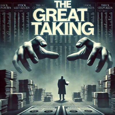 The Great Taking – "Die große Enteignung" des Vermögens